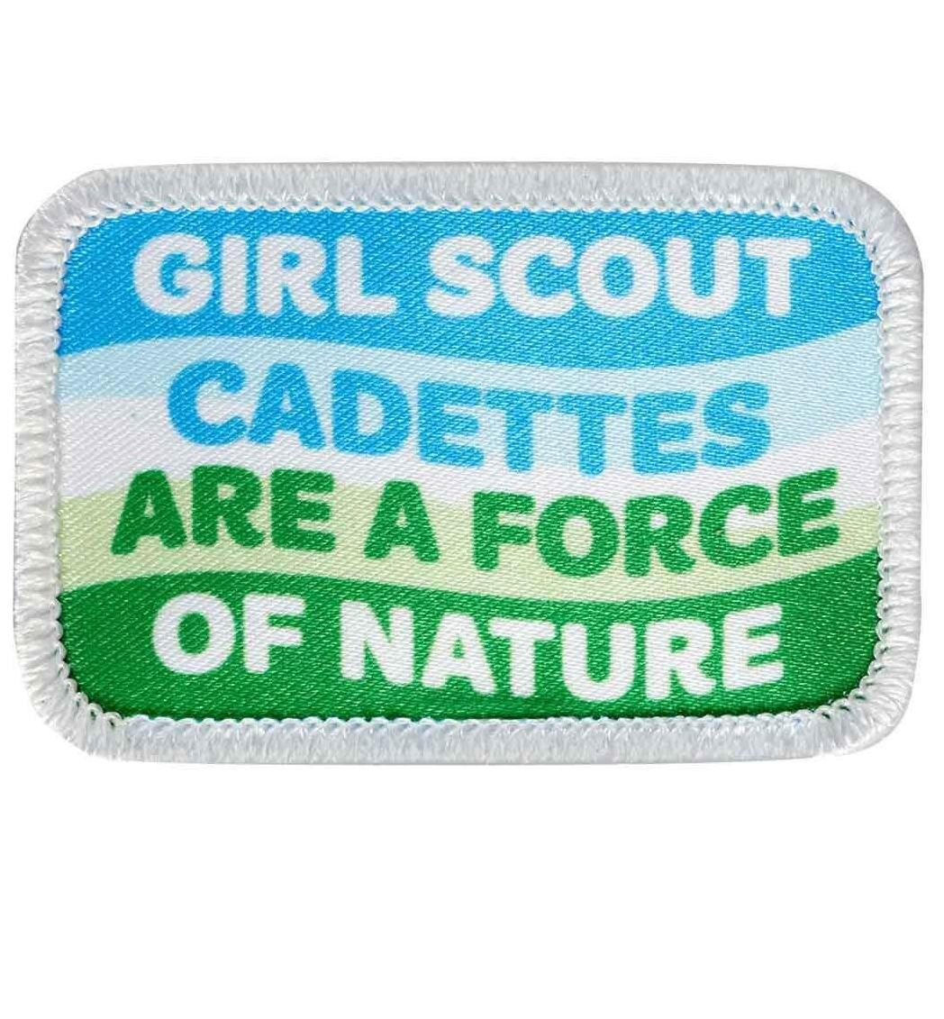 GIRL SCOUT CADETTES ARE A FORCE OF NATURE PATCH
